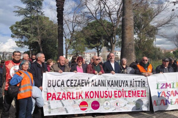 Buca Cezaevi alanında kent suçu vurgusu ve itiraz ...